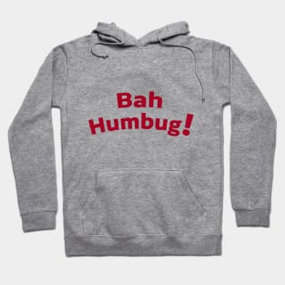 Bah Humbug! - Anti Christmas Message Hoodie
